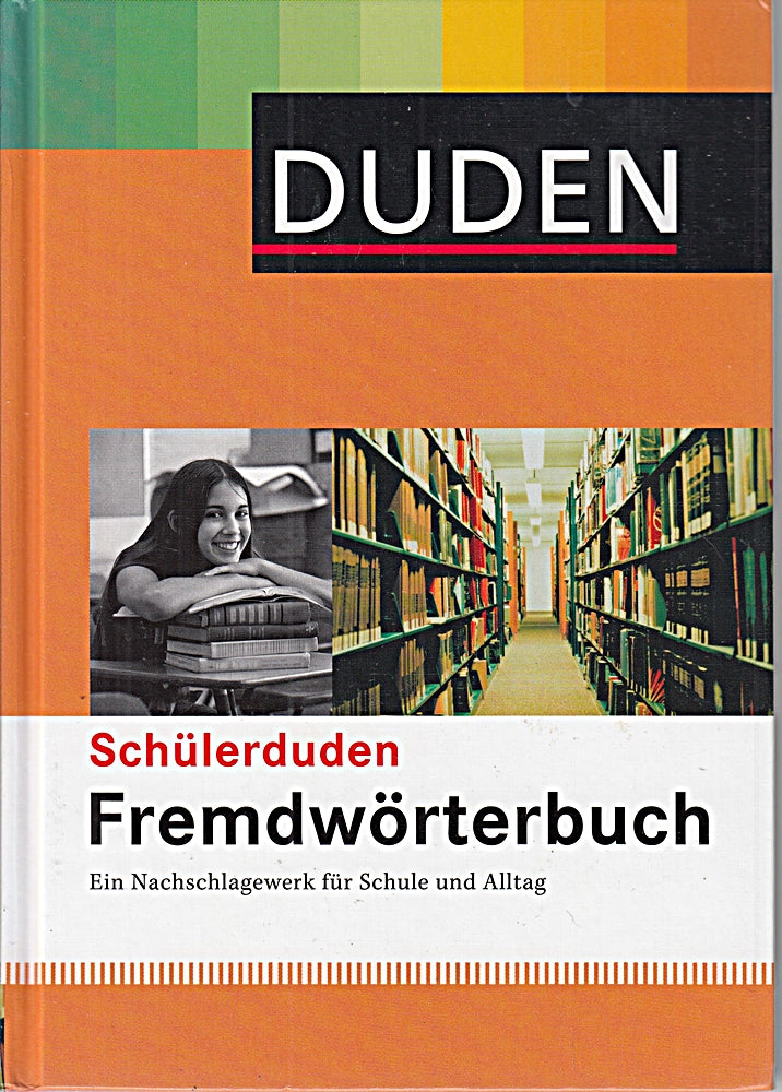 Schülerduden Fremdwörterbuch: Ein Nachschlagewerk nicht nur für die Schule