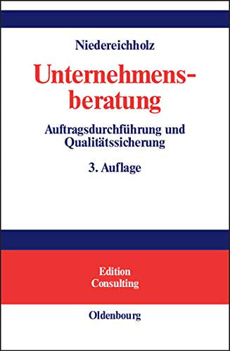 Unternehmensberatung  Bd. 2. Auftragsdurchführung und Qualitätssicherung: Band 2: Auftragsdurchführung und Qualitätssicherung