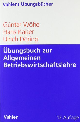 Übungsbuch zur Einführung in die Allgemeine Betriebswirtschaftslehre