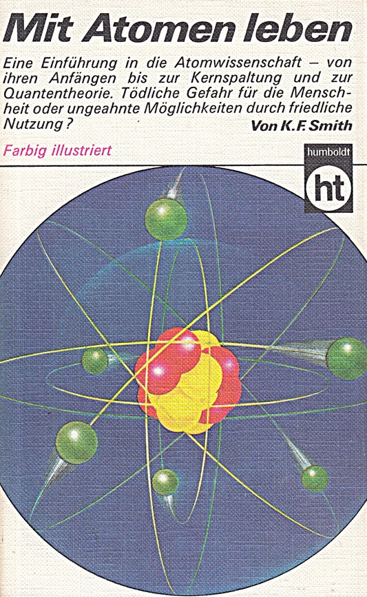Mit Atomen leben.