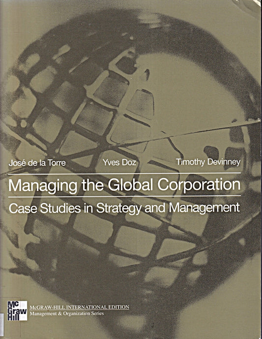 Managing the Global Corporation: Case Studies in Strategy and Management
