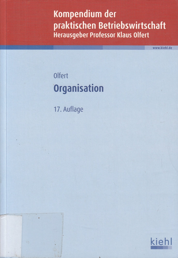 Organisation (Kompendium der praktischen Betriebswirtschaft)