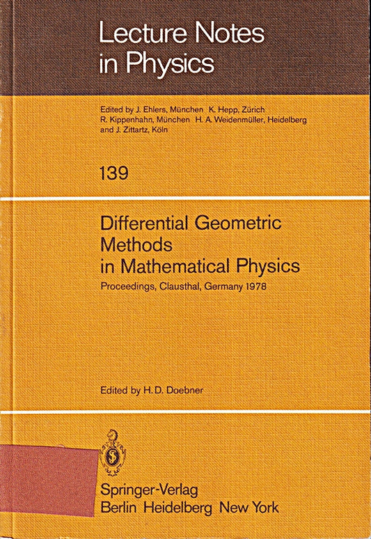 Differential Geometric Methods in Mathematical Physics: Proceedings Of The International Conference Held At The Technical University Of Clausthal  ... (Lecture Notes in Physics  139  Band 139)
