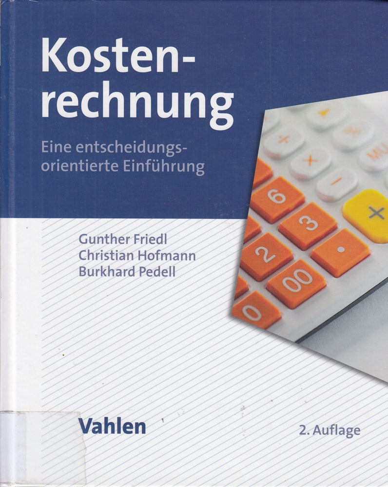 Kostenrechnung: Eine entscheidungsorientierte Einführung