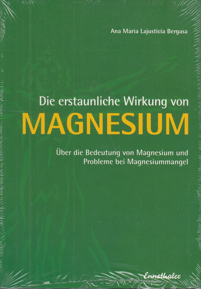 Die erstaunliche Wirkung von Magnesium: Über die Bedeutung von Magnesium und Probleme bei Magnesiummangel