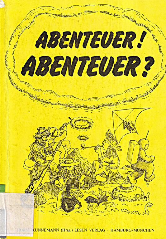 Abenteuer! Abenteuer? - Diskussionsbeiträge zu einer umstreitbaren Literaturgattung