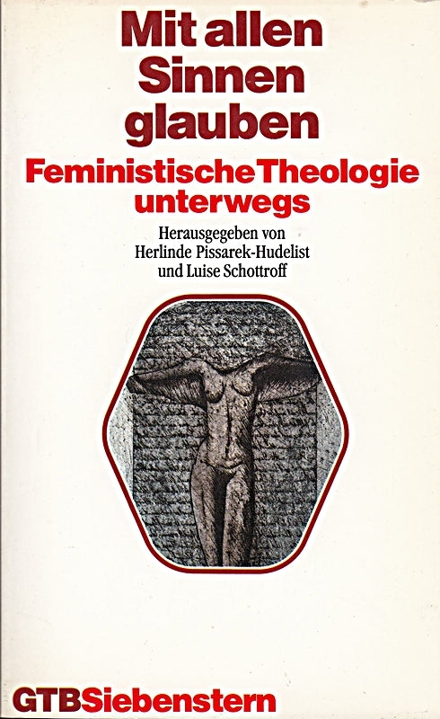 Mit allen Sinnen glauben. Feministische Theologie unterwegs.