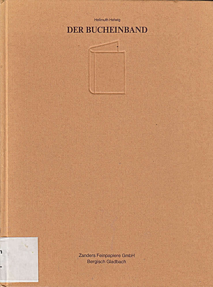 Der Bucheinband  ein kurzer Leitfaden für öffentliche Bibliotheken  Behörden  Parlamente   Archive und Forschungsinstitute