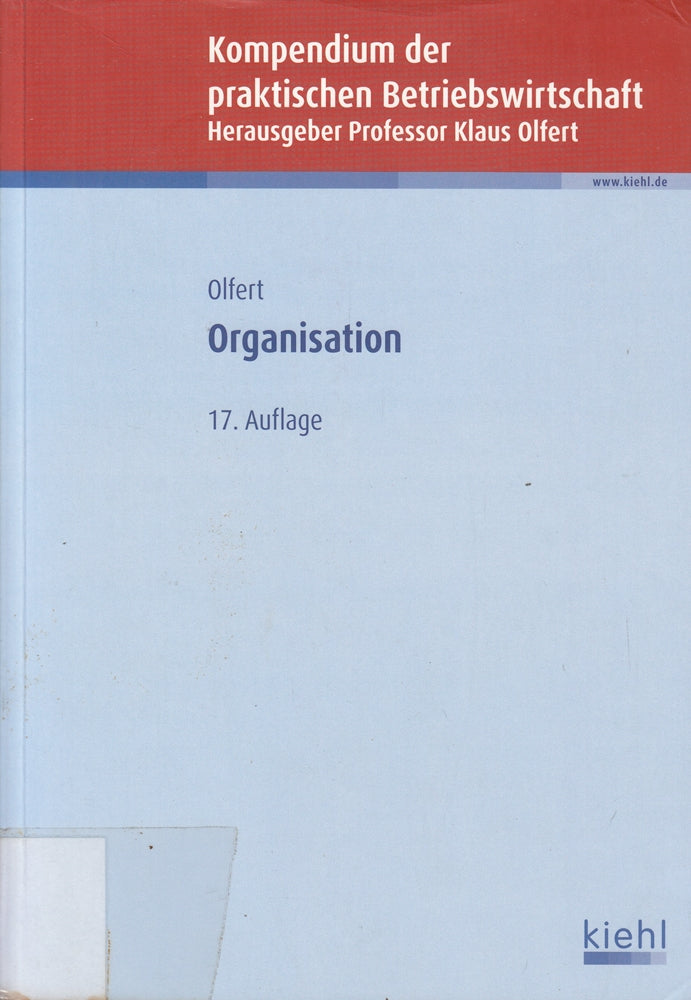Organisation (Kompendium der praktischen Betriebswirtschaft)