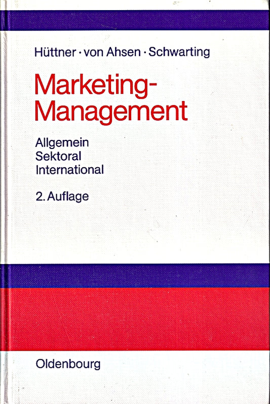 Marketing-Management: Allgemein - Sektoral - International