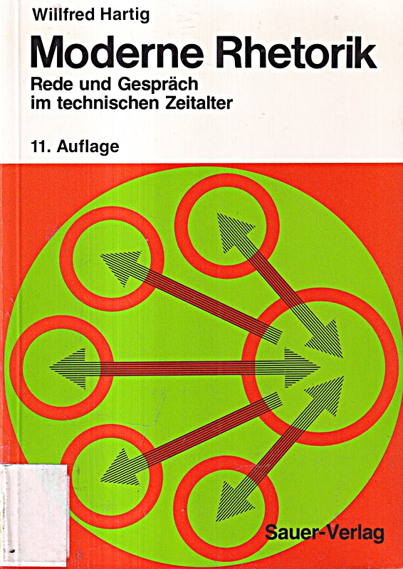 Moderne Rhetorik. Rede und Gespräch im technischen Zeitalter