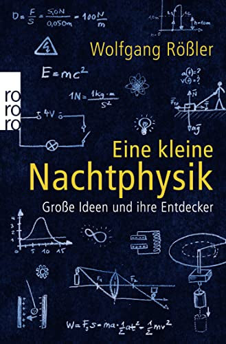 Eine kleine Nachtphysik: Große Ideen und ihre Entdecker