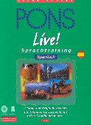 PONS Live! Sprachtraining  Audio-CDs m. Textbuch  Spanisch  2 Audio-CDs m. Textbuch: Sprachkurs für Lernende mit Grundkenntnissen / Spanisch. ... Sprachkurs für Lernende mit Grundkenntnissen)