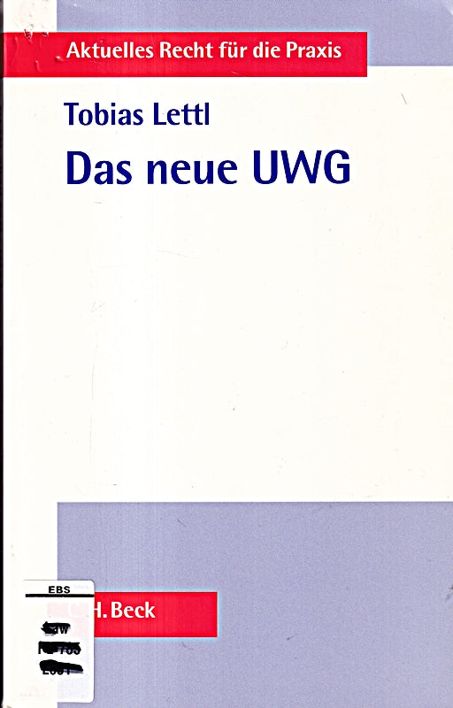 Das neue UWG (Aktuelles Recht für die Praxis)