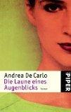 Die Laune eines Augenblicks: Roman von Andrea De Carlo (2003) Taschenbuch
