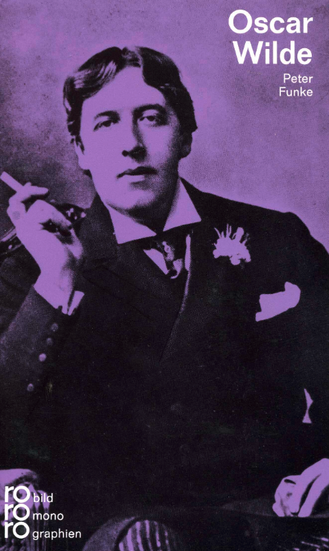 Oscar Wilde: Mit Selbstzeugnissen