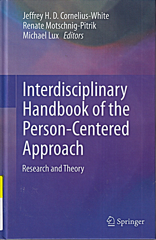 Interdisciplinary Handbook of the Person-Centered Approach: Research and Theory