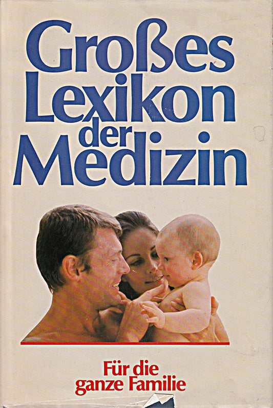 Großes Lexikon der Medizin - für die ganze Familie