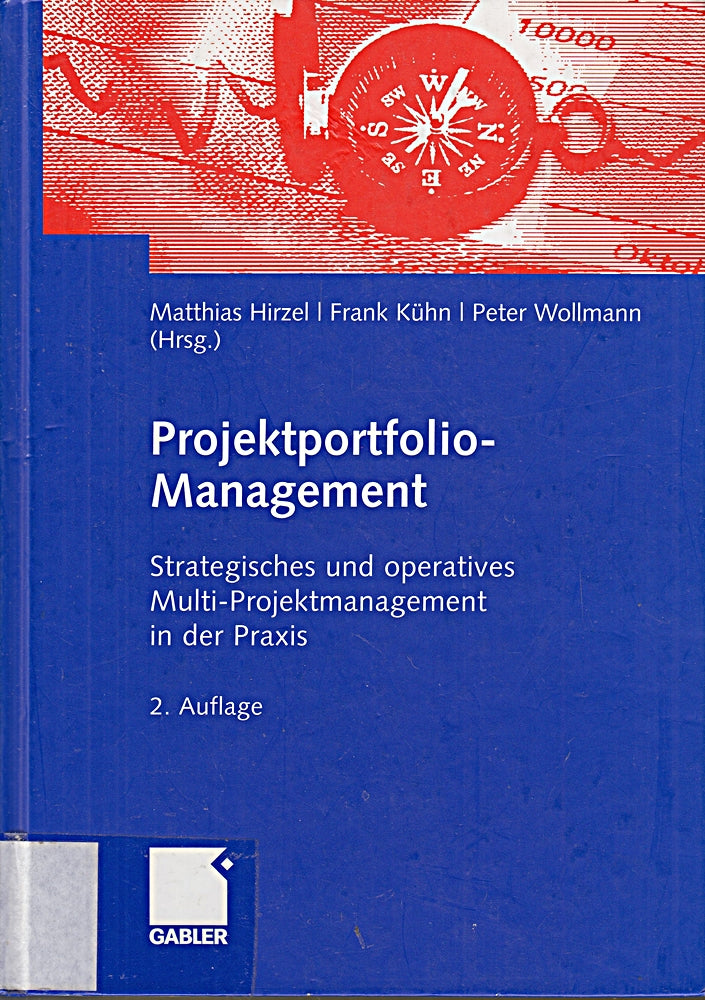 Projektportfolio-Management: Strategisches und operatives Multi-Projektmanagementin der Praxis