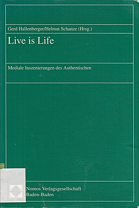 Live is Life: Mediale Inszenierungen des Authentischen