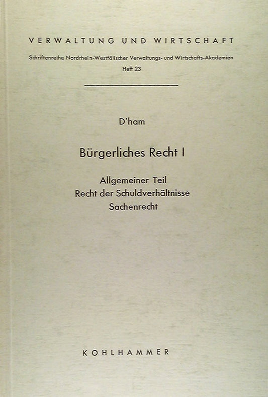 Bürgerliches Recht. 1. Allgemeiner Teil  Recht der Schuldverhältnisse  Sachenrecht