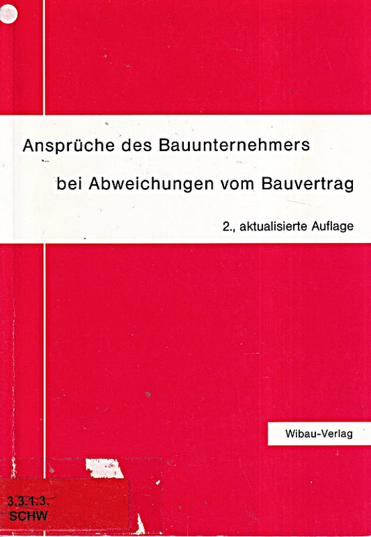 Ansprüche des Bauunternehmers bei Abweichungen vom Bauvertrag