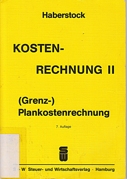 Kostenrechnung II. ( Grenz-) Plankostenrechnung mit Fragen  Aufgaben und Lösungen
