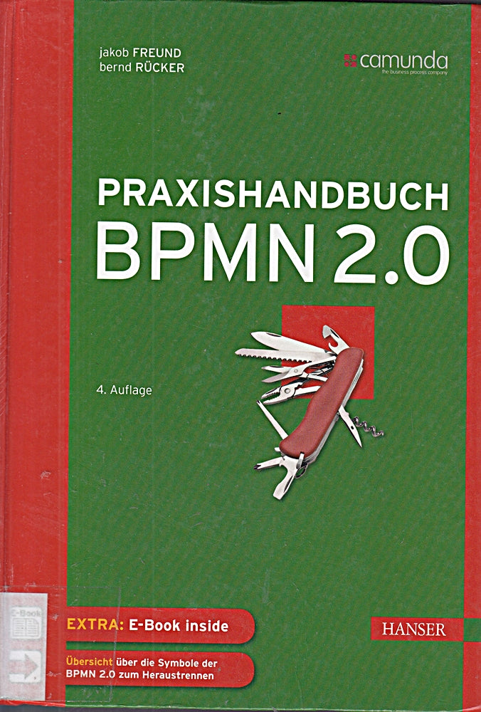 Praxishandbuch BPMN 2.0: Extra: E-Book inside. Zum Heraustrennen: Übersicht über die wichtigsten Symbole der BPMN 2.0