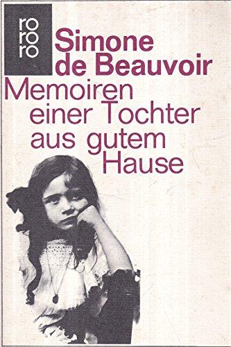 Memoiren einer Tochter aus gutem Hause.  rororo 1066  = Mémoires d?une jeune fille rangée ; 3499110660