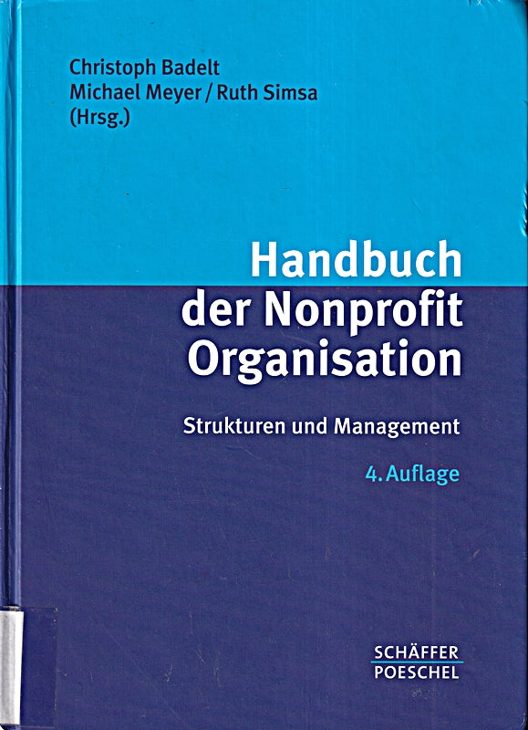Handbuch der Nonprofit Organisation: Strukturen und Management