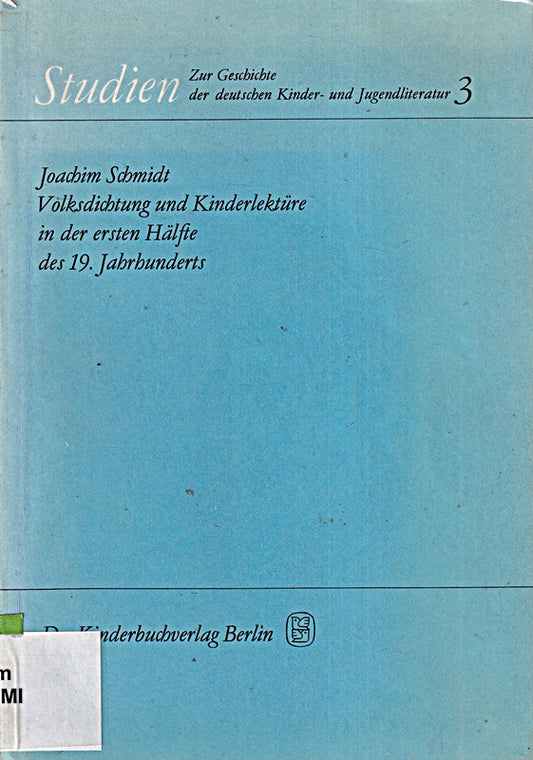 Volksdichtung und Kinderlektüre in der ersten Hälfte des 19. Jahrhunderts.