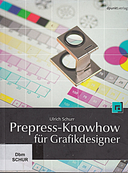 Prepress-Knowhow für Grafikdesigner