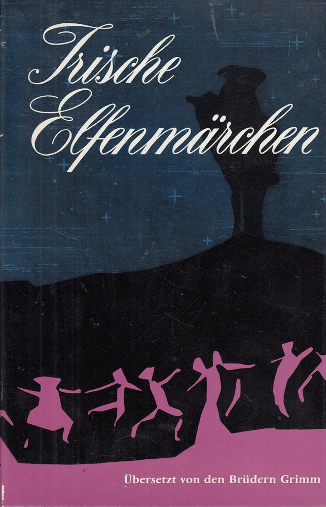 Irische Elfenmärchen. Übersetzt und eingeleitet von den Brüdern Grimm.