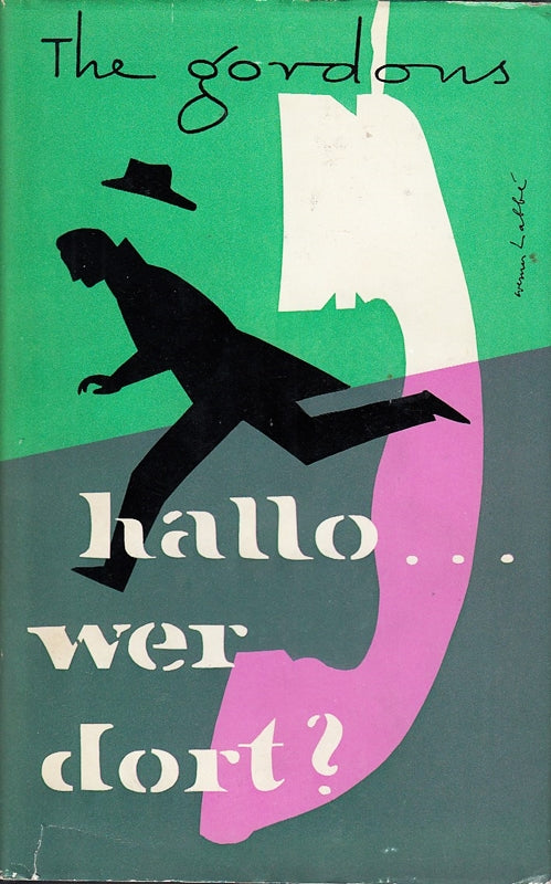 Hallo ... wer dort? : Kriminalroman. The Gordons. [Dt. v. Gottfried Beutel]