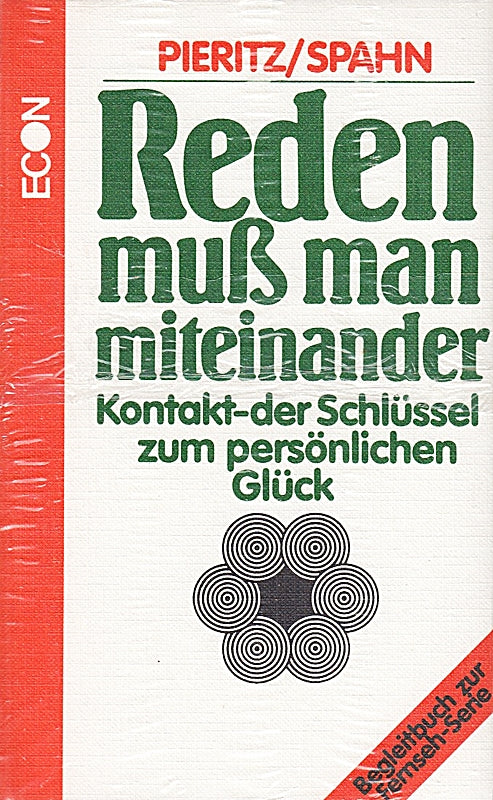 Reden muß man miteinander. Kontakt. Der Schlüssel zum persönlichen Glück