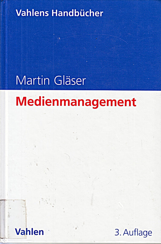 Medienmanagement (Vahlens Handbücher der Wirtschafts- und Sozialwissenschaften)