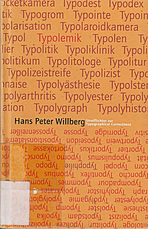 Typolemik /Typophilie: Streiflichter zur Typographical Correctnes