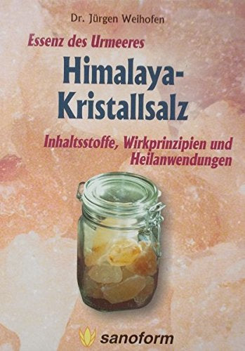 Himalaya-Kristallsalz - Essenz des Urmeeres
