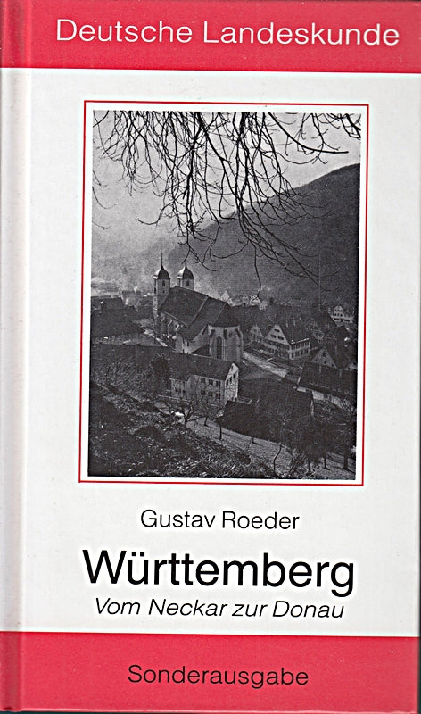 Württemberg. Vom Neckar zur Donau. Landschaft  Geschichte  Kultur  Kunst. Mit Abb. a. Taf. Nürnberg (1972). 8  479 S. Olwd. - Bibl. dte. Landeskunde. - StaV.