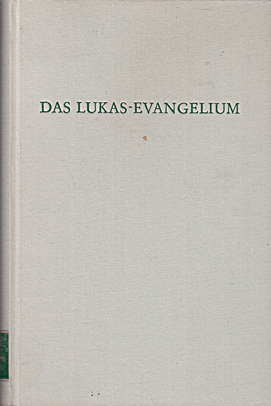 Das Lukas-Evangelium: Die redaktions- und kompositionsgeschichtliche Forschung (Wege der Forschung)