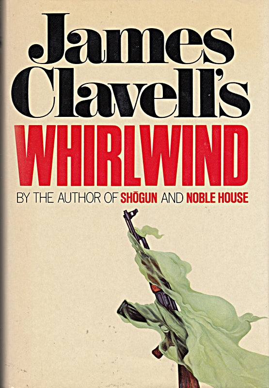 Whirlwind by James Clavell (1-Nov-1986) Hardcover