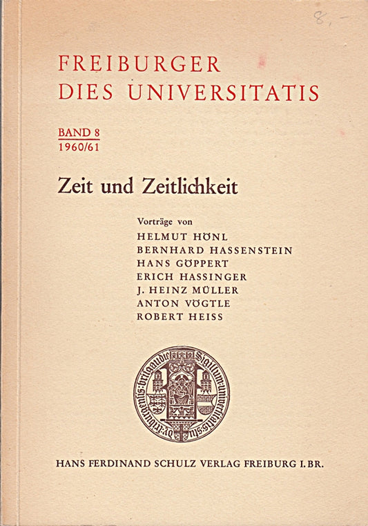 Zeit und Zärtlichkeit - Freiburger Dies Universitatis Band 8 1960 / 1961