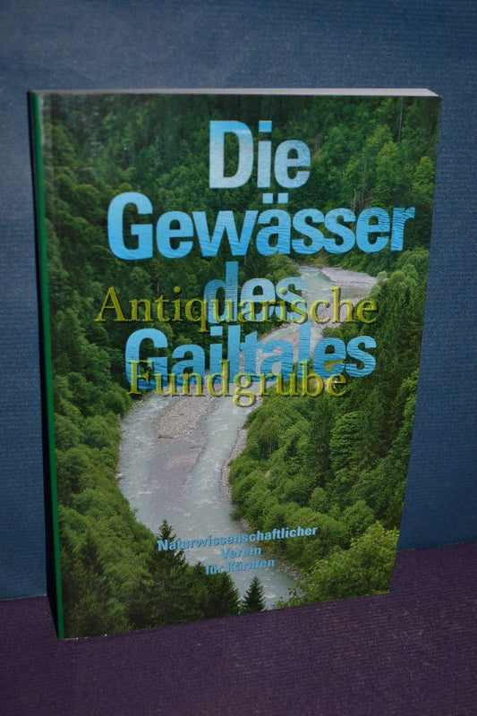 Die Gewässer des Gailtales (Carinthia II - Sonderhefte)