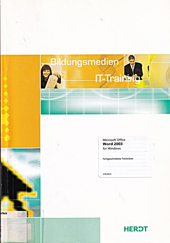 Microsoft Office Word 2003 für Windows - Fortgeschrittene Techniken