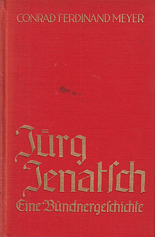 Bestell.Nr. 314649 Jürg Jenatsch Eine Bündnergeschichte
