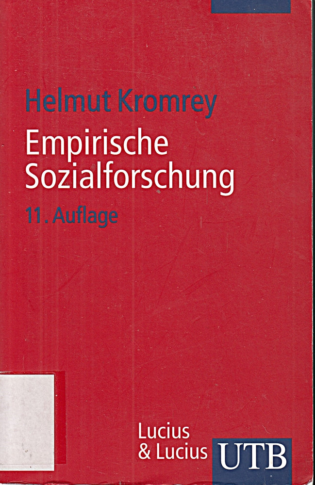 Empirische Sozialforschung: Modelle und Methoden der standardisierten Datenerhebung und Datenauswertung