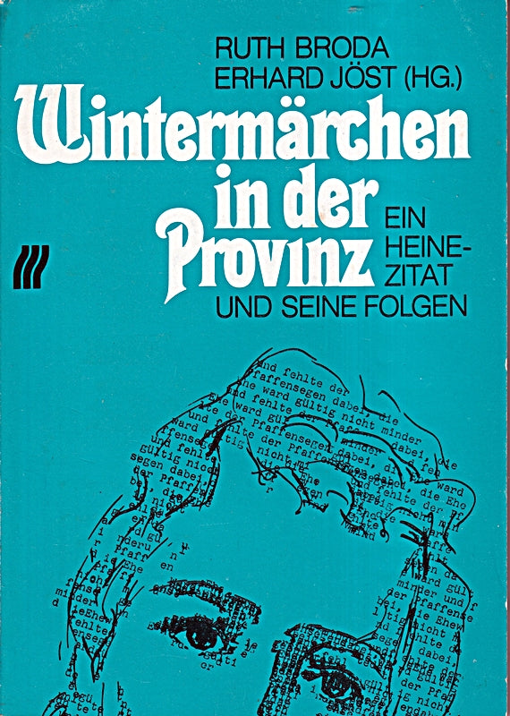 Wintermärchen in der Provinz. Ein Heine- Zitat und seine Folgen