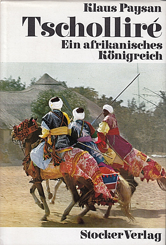 TSCHOLLIRE* Ein afrikanisches Königreich. Mit Abbildungen.