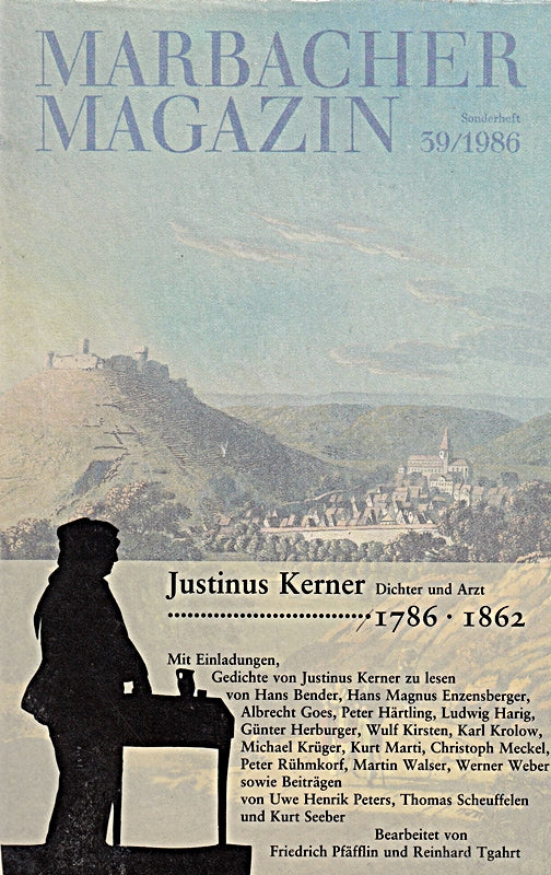 Justinus Kerner. Dichter und Arzt 1786 - 1862. Marbacher Magazin  Sonderheft 39/1986.