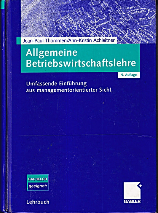 Allgemeine Betriebswirtschaftslehre: Umfassende Einführung aus managementorientierter Sicht